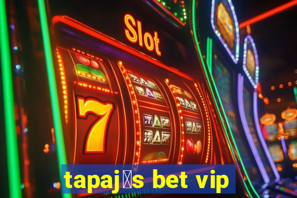 tapaj贸s bet vip