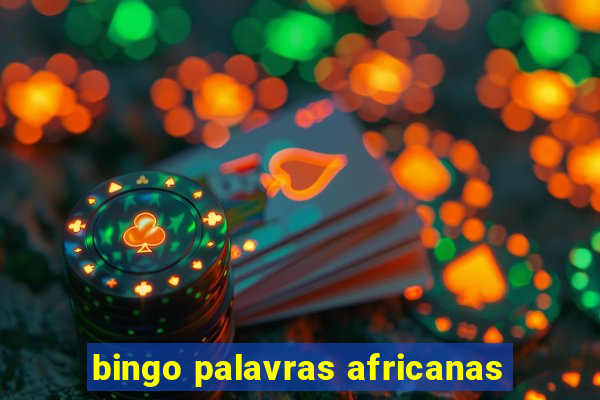 bingo palavras africanas