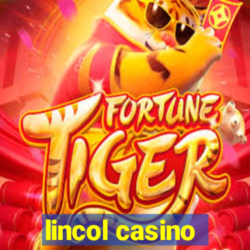 lincol casino