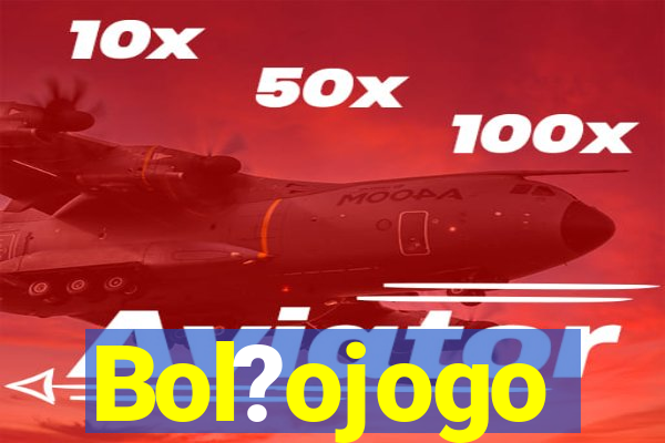 Bol?ojogo