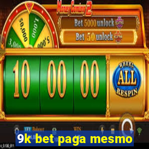 9k bet paga mesmo