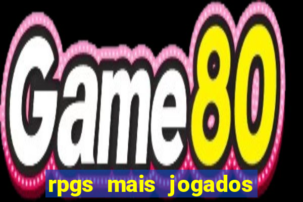 rpgs mais jogados do mundo