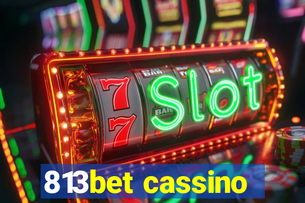 813bet cassino