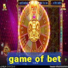 game of bet