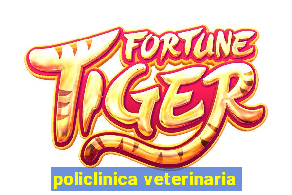 policlinica veterinaria