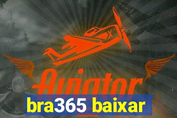 bra365 baixar