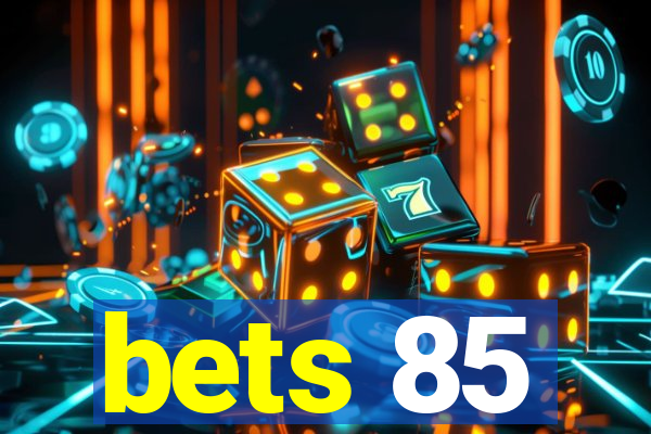 bets 85