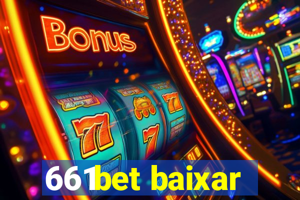 661bet baixar