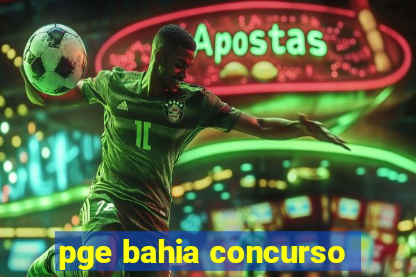 pge bahia concurso