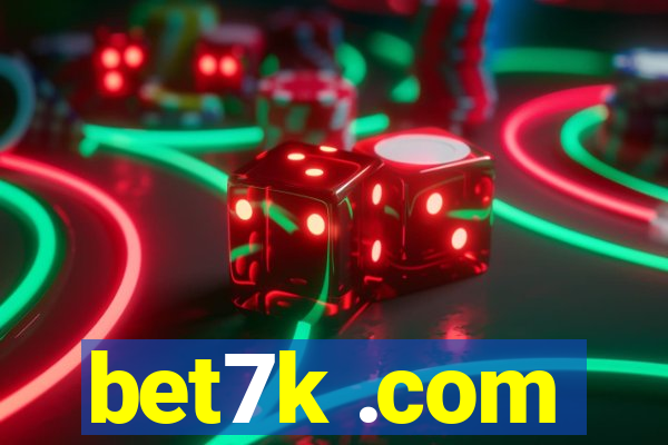 bet7k .com