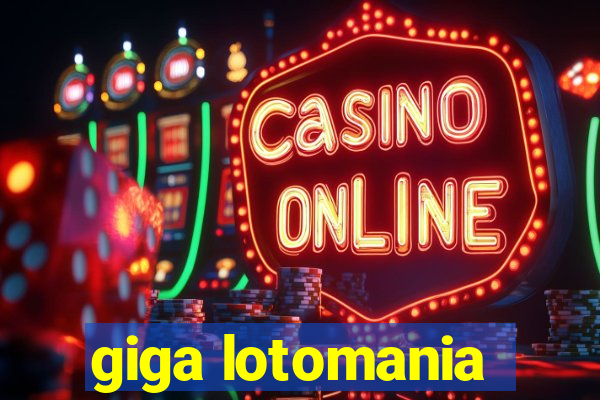 giga lotomania