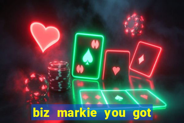 biz markie you got what i need