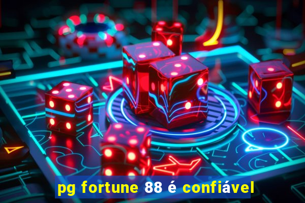 pg fortune 88 é confiável