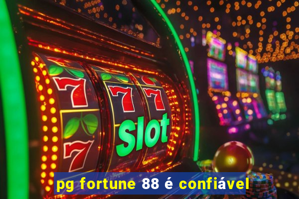 pg fortune 88 é confiável