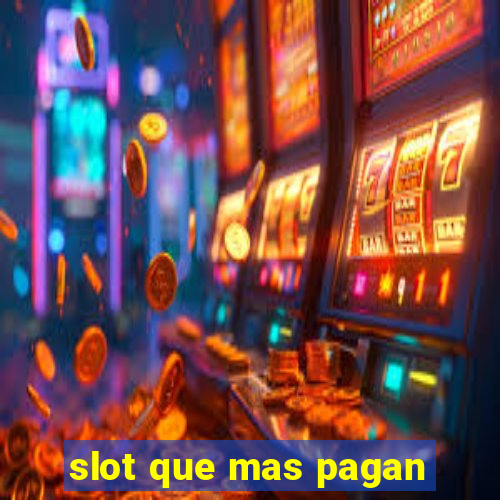 slot que mas pagan