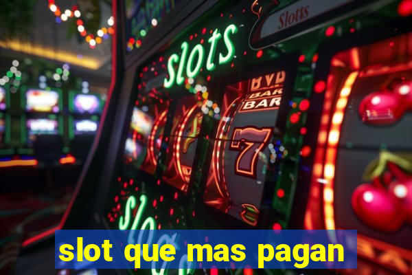 slot que mas pagan