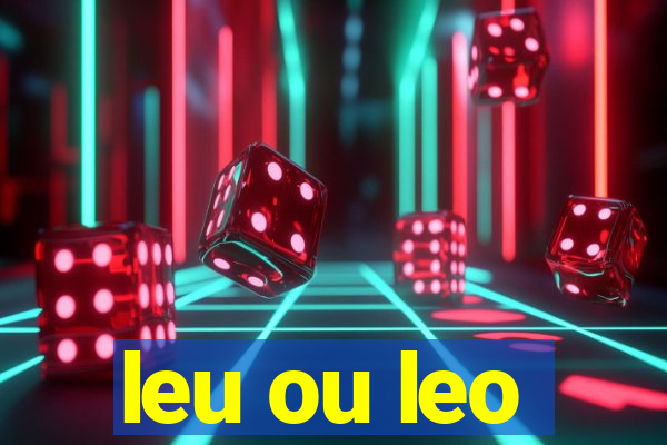 leu ou leo