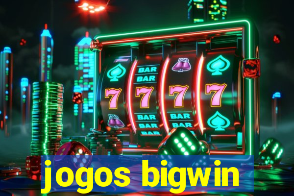 jogos bigwin