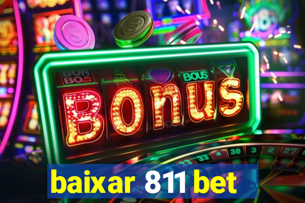 baixar 811 bet