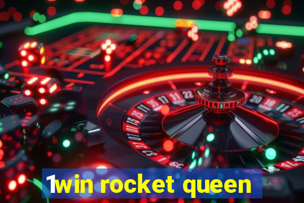 1win rocket queen