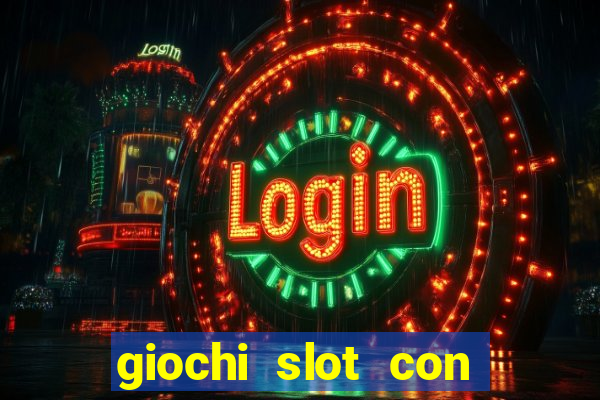 giochi slot con soldi veri