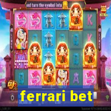 ferrari bet