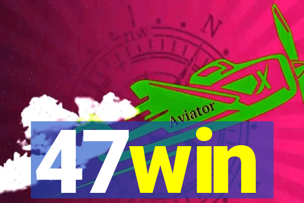 47win