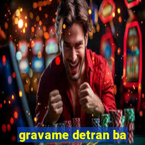 gravame detran ba