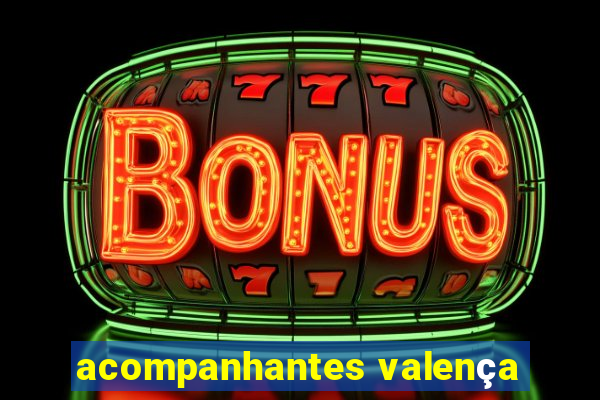 acompanhantes valença