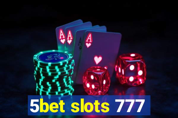 5bet slots 777