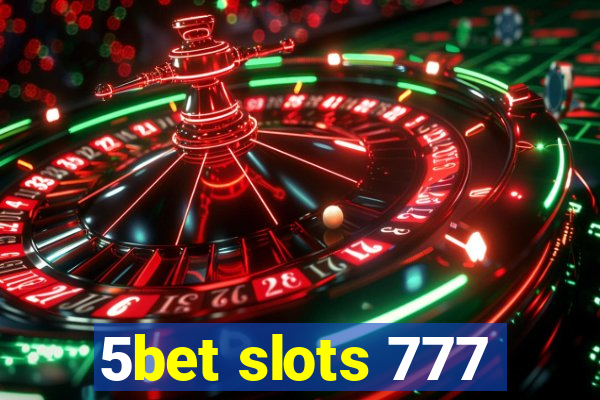 5bet slots 777