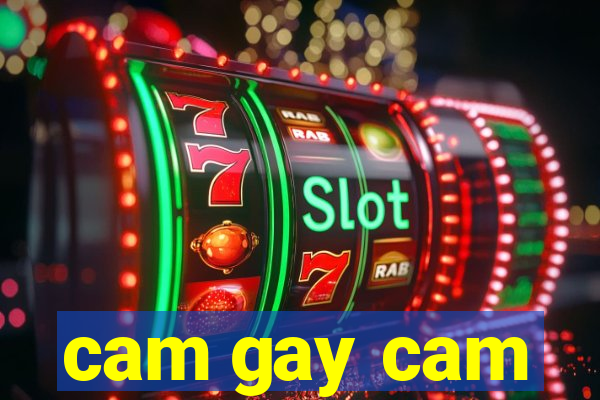 cam gay cam