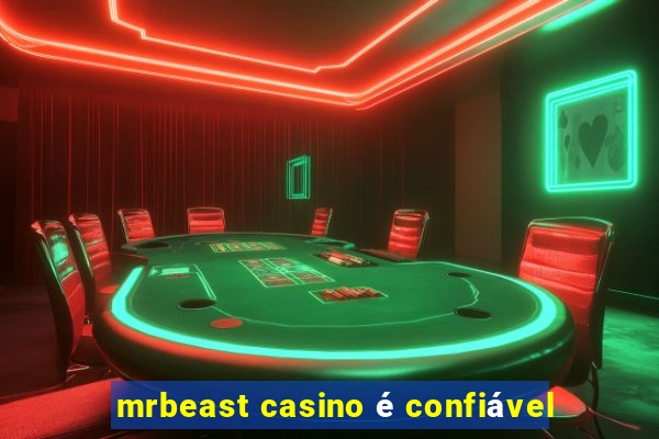 mrbeast casino é confiável