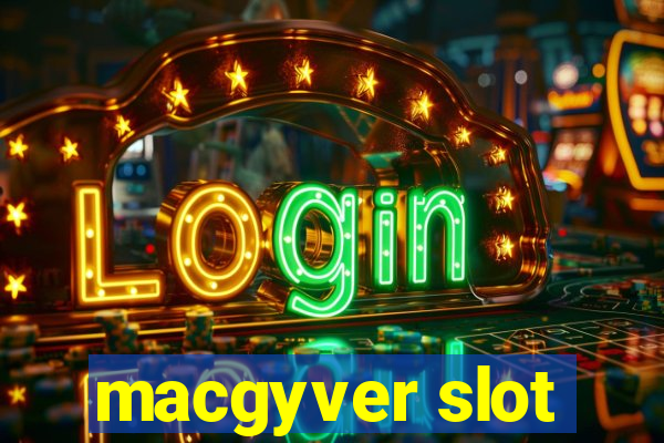 macgyver slot