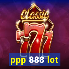 ppp 888 lot