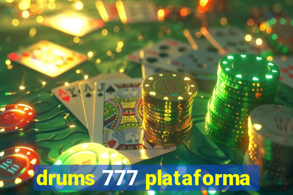 drums 777 plataforma