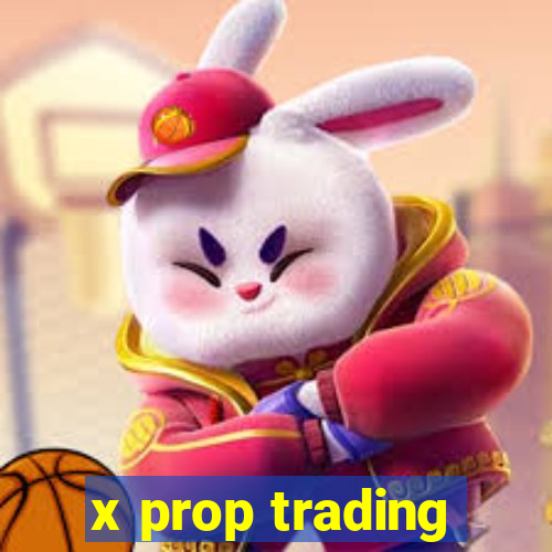 x prop trading