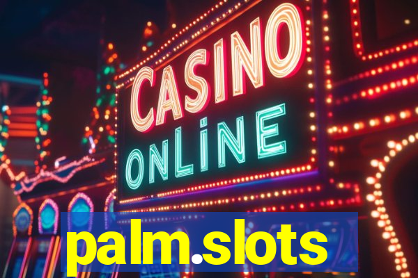 palm.slots