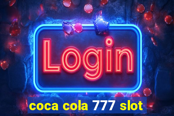 coca cola 777 slot