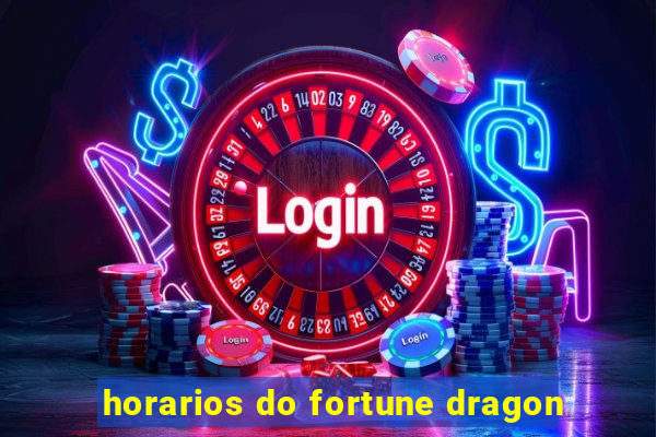 horarios do fortune dragon