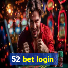 52 bet login