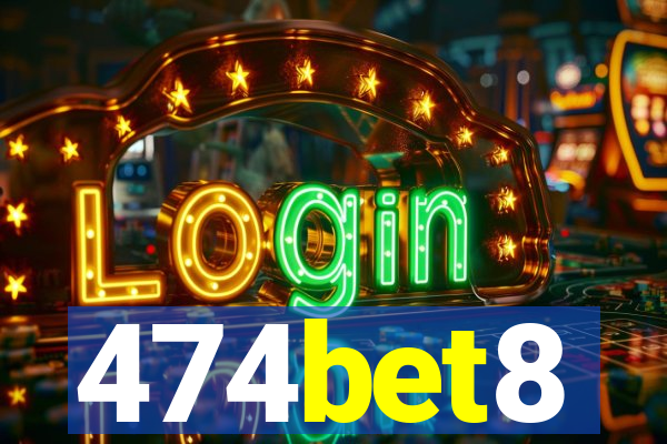 474bet8