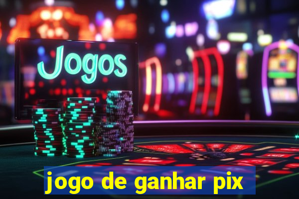 jogo de ganhar pix