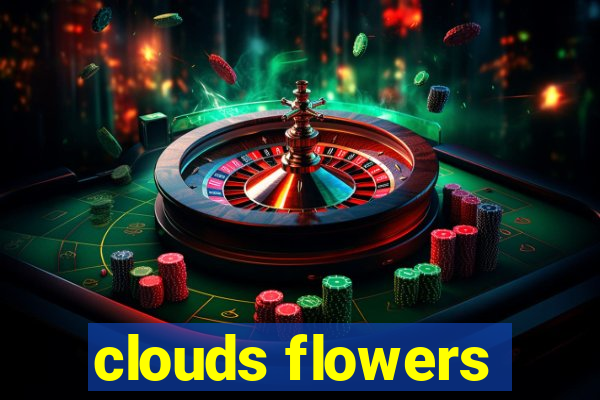 clouds flowers