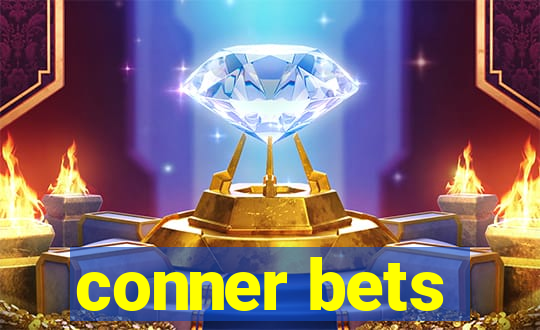 conner bets