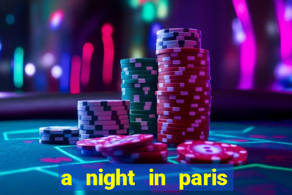 a night in paris slot oyunu