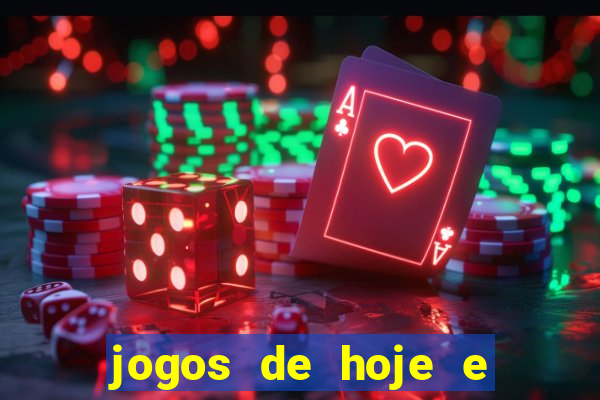 jogos de hoje e onde passa