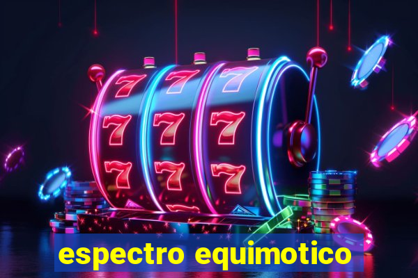 espectro equimotico