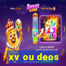 xv ou deos