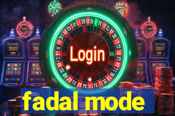 fadal mode